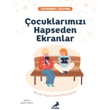 Çocuklarımızı Hapseden Ekranlar