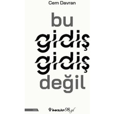 Bu Gidiş Gidiş Değil