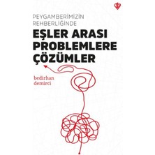 Peygamberimizin Rehberliğinde Eşler Arası Problemlere Çözümler