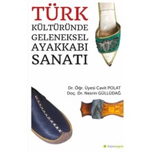 Türk Kültüründe Geleneksel Ayakkabı Sanatı