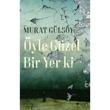 Öyle Güzel Bir Yer Ki