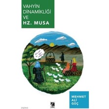 Vahyin Dinamikliği ve Hz. Musa