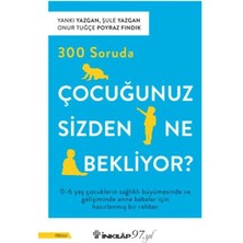 300 Soruda Çocuğunuz Sizden Ne Bekliyor?