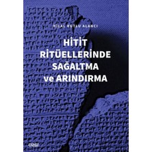 Hitit Ritüellerinde Sağaltma ve Arındırma