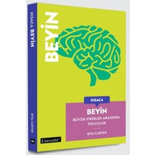 Kısaca Beyin - Büyük Fikirler Arasında Yolculuk