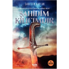 Şahidim Kılıcımdır