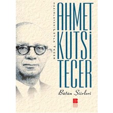 Bütün Şiirleri Ahmet Kutsi Tecer