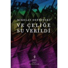 ve Çeliğe Su Verildi