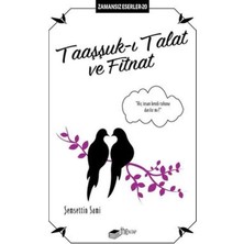 Taaşşuk-I Talat ve Fitnat - Zamansız Eserler 20