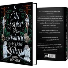 Ölü Şeyler Bize Aslında Çok Daha Yakın (Ciltli)