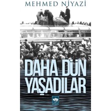 Daha Dün Yaşadılar