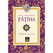 Kur'an-I Kerim'in Anahtarı Fatiha