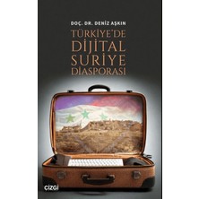 Türkiye'de Dijital Suriye Diasporası