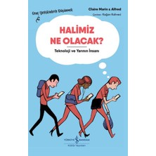 Halimiz Ne Olacak? - Teknoloji ve Yarının Insanı – Genç Yetişkinlerle Düşünmek