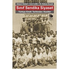 Sınıf Sendika Siyaset  Türkiye Emek Tarihinden Kesitler