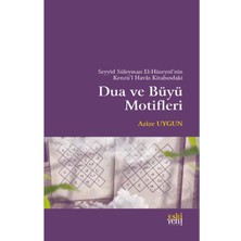 Seyyid Süleyman El-Hüseyni’nin Kenzü’l Havas Kitabındaki Dua ve Büyü Motifleri