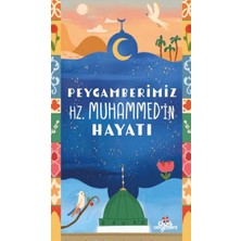 Peygamberimiz Hz. Muhammed'in Hayatı