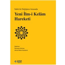 Sabit ile Değişken Arasında Yeni Ilm-I Kelâm Hareketi