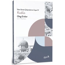 Islam Sanatı Çalışmalarının Inşası Iv - Kudüs