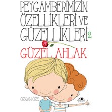Peygamberimizin Özellikleri ve Güzellikleri 2 ''güzel Ahlak''