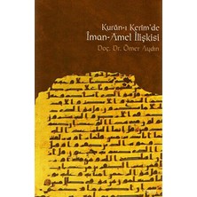 Kur’an-I Kerim’de Iman-Amel Ilişkisi
