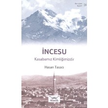 Incesu - Kasabamız Kimliğimizdir