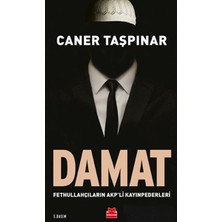 Damat - Fethullahçıların Akp'li Kayınpederleri
