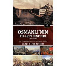Osmanlı Nın Felaket Seneleri