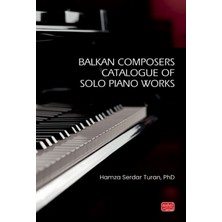 Nobel Bilimsel Eserler Balkan Composers Catalogue Of Solo Piano Works