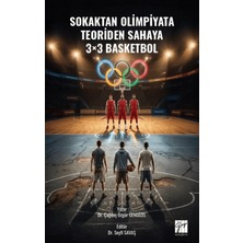 Gazi Kitabevi Sokaktan Olimpiyata, Teoriden Sahaya 3×3 Basketbol