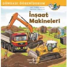 Lisinya Inşaat Makineleri - Dünyayı Öğreniyorum