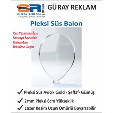 Güray Reklam Pleksi Balon Süs - 6 cm 10 Adet Dekoratif Lazer Kesim Uçan Balon Figürü (Gold, Gümüş, Şeffaf)