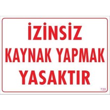 Bucuks Mey Ithalat® Kaynak Yapmak Yasaktır Uyarı Levhası 25X35 KOD:720