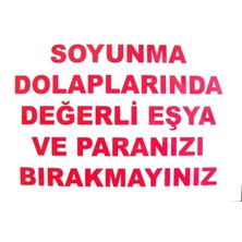 Bucuks Mey Ithalat® Soyunma Dolabı Uyarı Levhası 25X35 Kod: 440