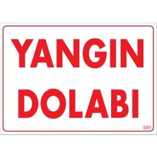 Bucuks Mey Ithalat® Yangın Dolabı Uyarı Levhası 25X35 KOD:889