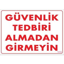 Bucuks Mey Ithalat® Güvenli Tedbiri Uyarı Levhası 25X35 KOD:1412