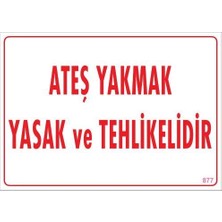 Bucuks Mey Ithalat® Ateşle Yaklaşmak Yasak Uyarı Levhası 25X35 KOD:877