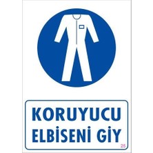 Bucuks Mey Ithalat® Koruyucu Kıyafet Giy Uyarı Levhası 25X35 Kod:25