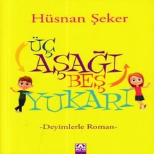 Epilons Üç Aşağı Beş Yukarı - Deyimlerle Roman