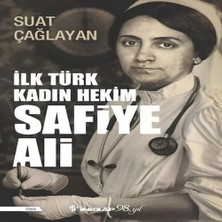 Epilons Ilk Türk Kadın Hekim Safiye Ali