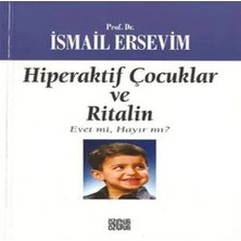 Epilons Hiperaktif Çuklar ve Ritalin Evet Mi, Hayır Mı?