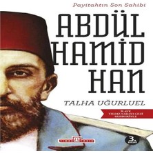 Epilons Payitahtın Son Sahibi Abdülhamid Han