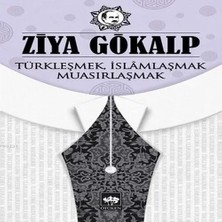 Epilons Türkleşmek, Islamlaşmak, Muasırlaşmak