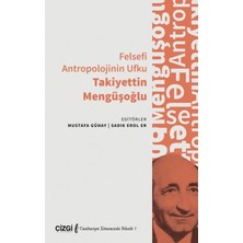 Kitabevimden Felsefi Antropolojinin Ufku Takiyettin Mengüşoğlu