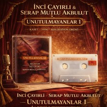 Raks Müzik Inci Çayırlı – Serap Mutlu Akbulut – Unutulmayanlar 1 – Kaset- 1996 – Koleksiyon Ürünü