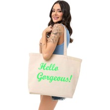 Hello Gorgeous Yazılı Büyük Boy Kanvas Bez Çanta - Plaj, Alışveriş ve Günlük Omuz Çantası
