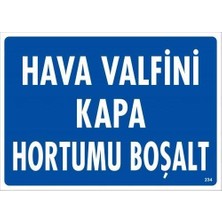 Aesco Mey Ithalat® Hava Valfini Kapa Hortumu Boşalt Uyarı Levhası 25X35 KOD:234