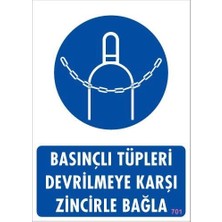 Aesco Mey Ithalat® Basınçlı Tüpleri Devrilmeye Karşı Zincirle Uyarı Levhası 25X35 Kod: 701