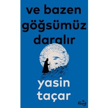 Tin Hayat ve Bazen Göğsümüz Daralır