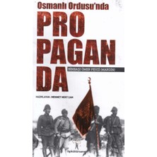 Mey İthalat Osmanlı Ordusu'nda Propaganda